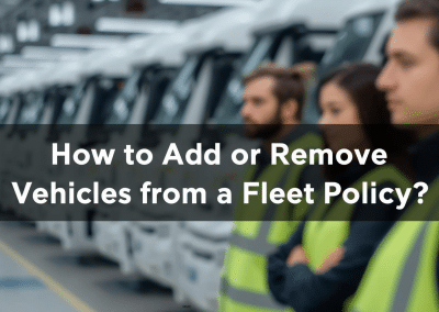 How to Add or Remove Vehicles from a Fleet Policy?
